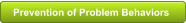 Prevention of Problem Behaviors