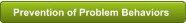 Prevention of Problem Behaviors