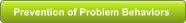 Prevention of Problem Behaviors