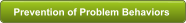 Prevention of Problem Behaviors
