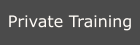 Private Training
